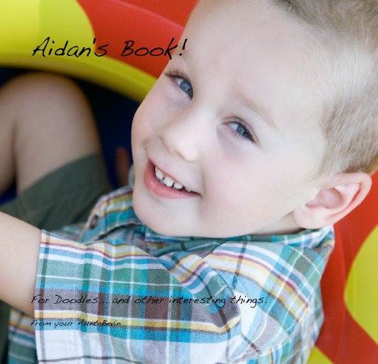 View Aidan's Book! by from your Aunt Bevin