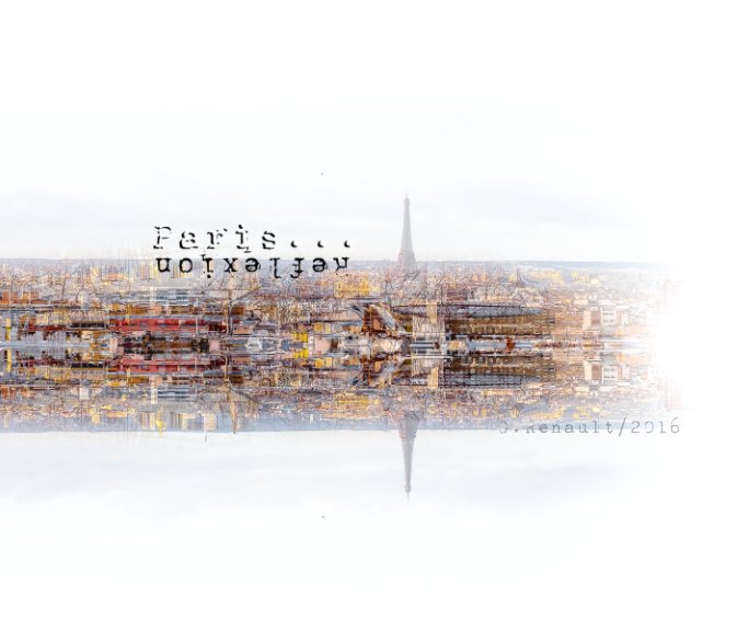 View Paris Réflexion by Gabriel RENAULT