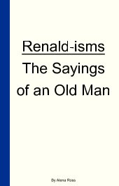 Renald-isms:
The sayings of an old man book cover