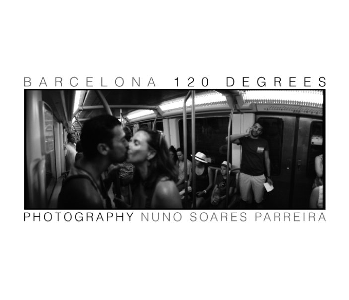 Visualizza BARCELONA 120 DEGREES di Nuno Soares Parreira