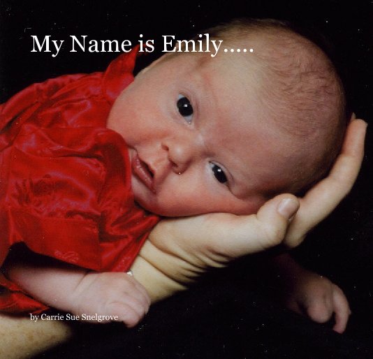 My Name is Emily..... nach Carrie Sue Snelgrove anzeigen