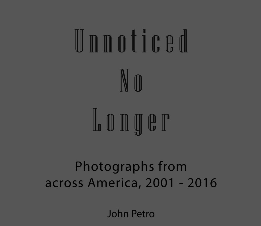 Unnoticed No Longer nach John Petro anzeigen