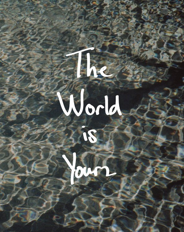 View The World is Yourz by Rachelle Tavas