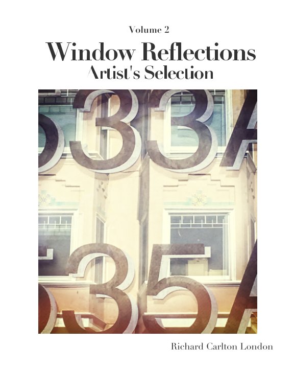 View Window Reflections Artist Selection Volume 2 by Richard Carlton London