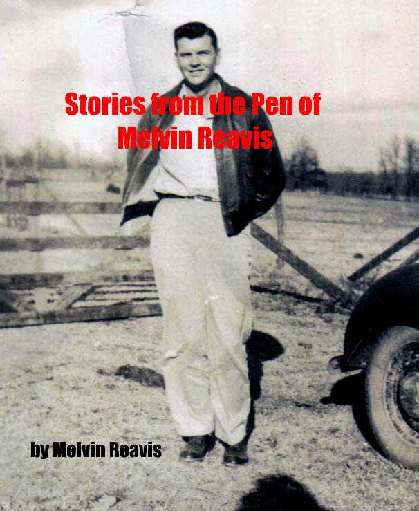 Bekijk Stories from the Pen of Melvin Reavis op Melvin Reavis
