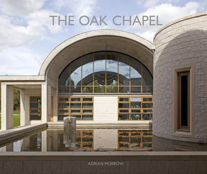 The Oak Chapel - (Dustjacket version) nach Adrian Morrow anzeigen