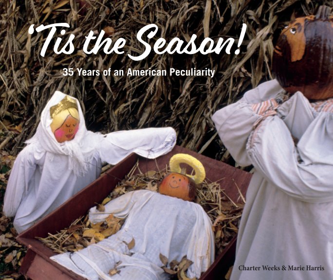 View 'Tis the Season: The Sacred & The Profane by Charter Weeks & Marie Harris