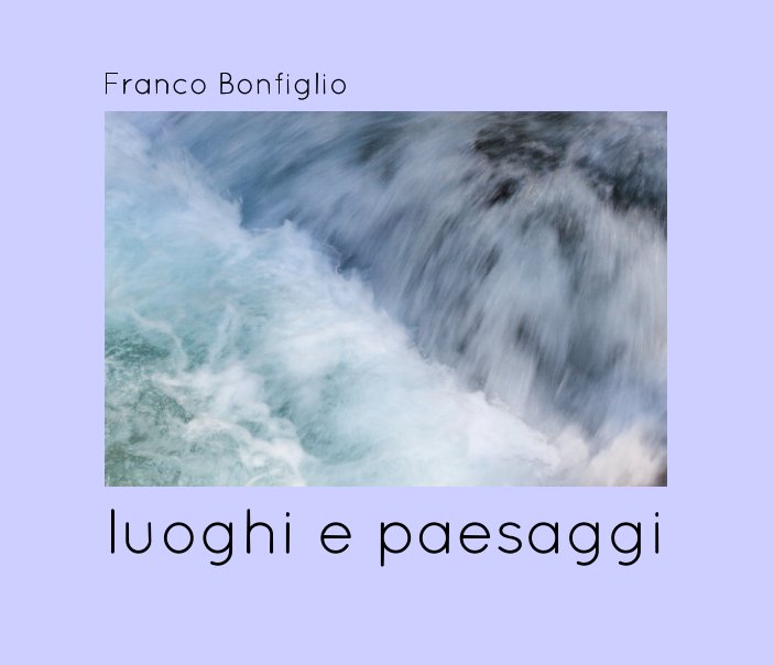 Visualizza luoghi e paesaggi di Franco Bonfiglio