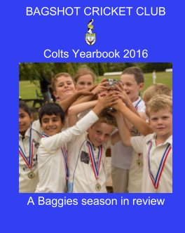 Bagshot Crcicket Club Colts Yearbook 2016 book cover