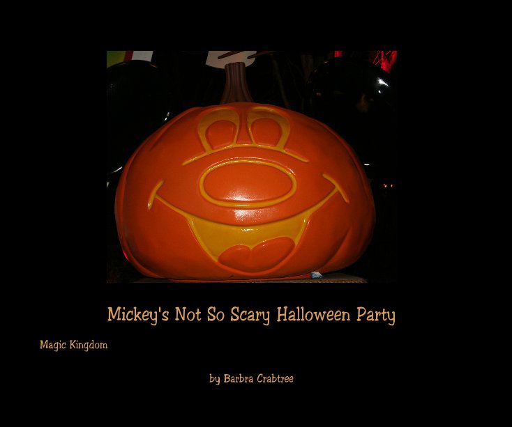 View Mickey's Not So Scary Halloween Party by Barbra Crabtree