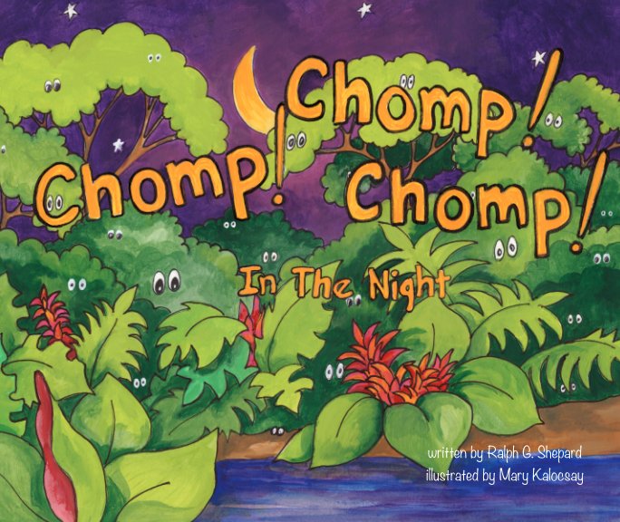 View Chomp! Chomp! Chomp! In The Night by Ralph G. Shepard