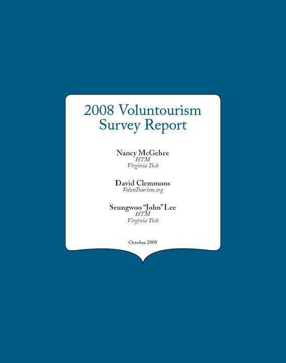 View 2008 Voluntourism Survey Report by Nancy McGehee, David Clemmons, Seungwoo "John" Lee