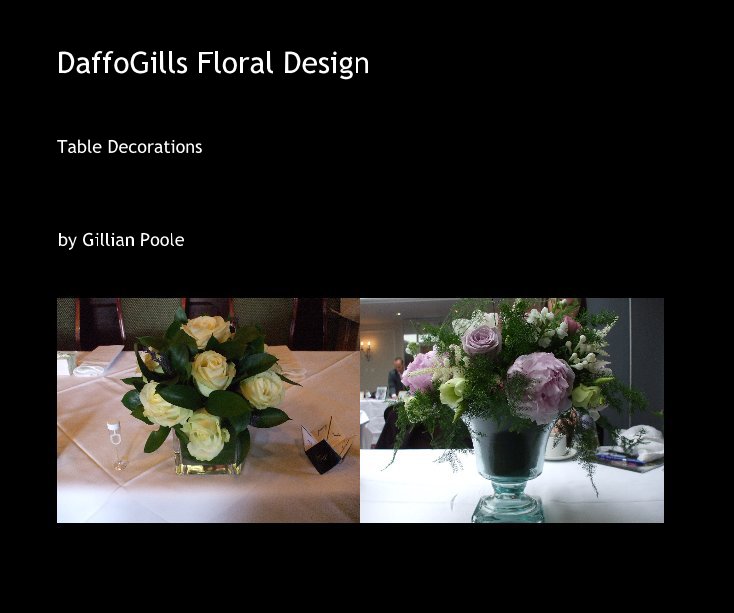 View DaffoGills Floral Design by Gillian Poole