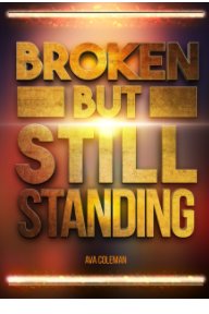 Broken But Still Standing book cover