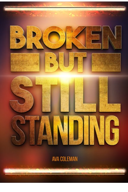 Ver Broken But Still Standing por Ava Coleman
