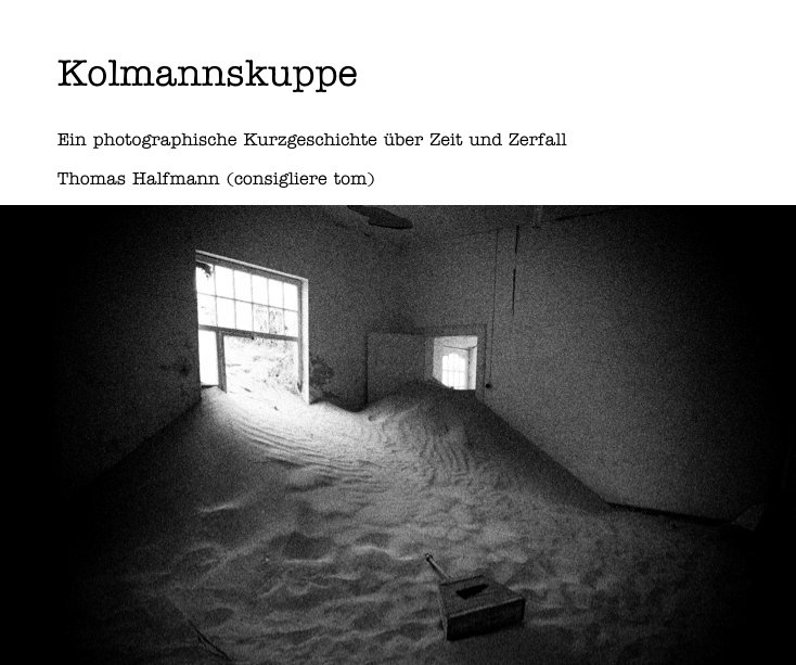 View Kolmannskuppe by Thomas Halfmann (consigliere tom)