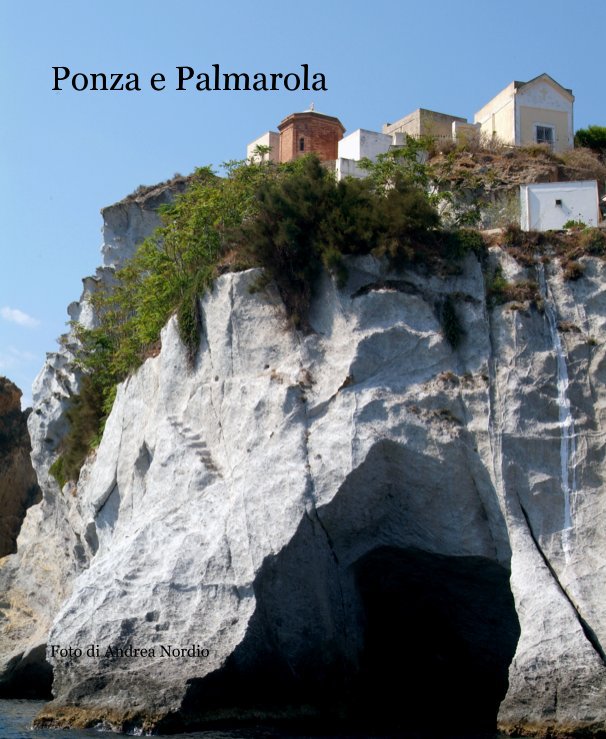 View Ponza e Palmarola by Foto di Andrea Nordio