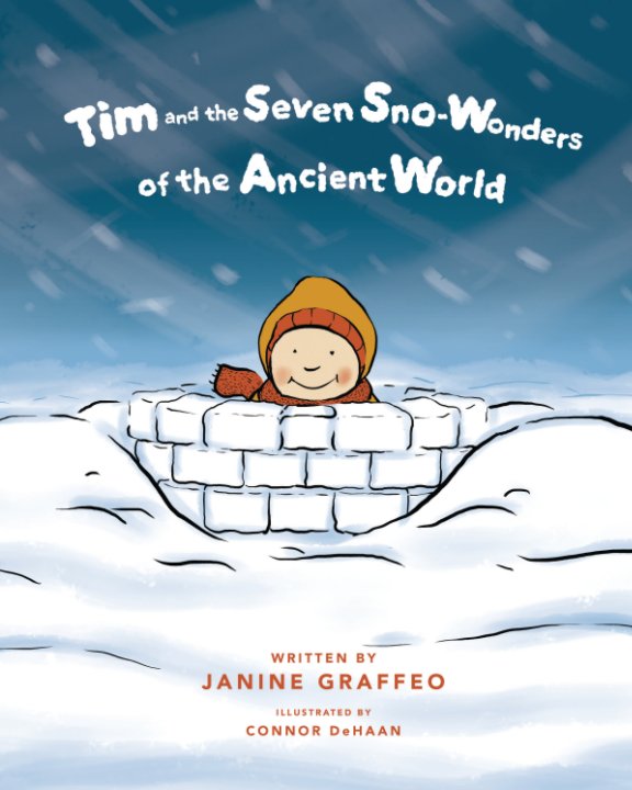 View Tim and the Seven Sno-Wonders of the Ancient World by Janine Graffeo
