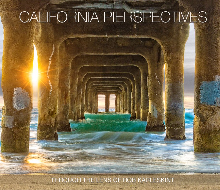 View California Pierspectives 2nd Edition by Rob Karleskint