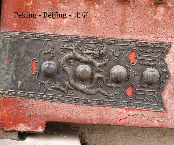 View Peking - Běijīng - 北京 by Heinz Rüst