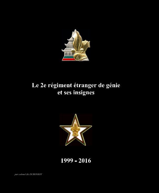 Visualizza Le 2e régiment étranger de génie et ses insignes di par colonel (h) DURONSOY