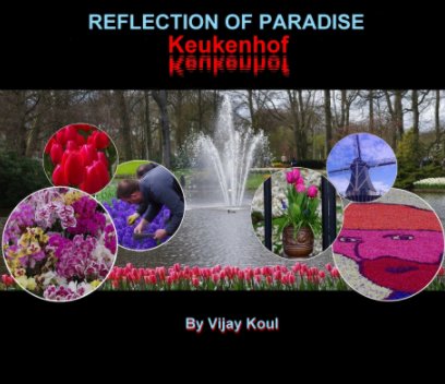 "Reflection Of Paradise Keukenhof" book cover