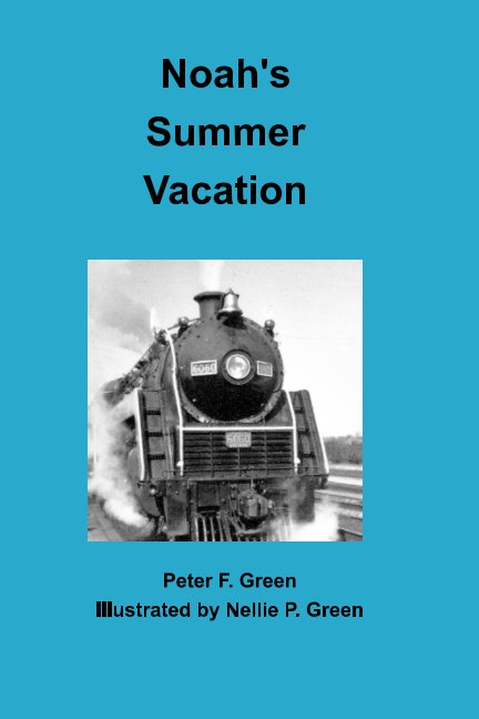 Noah's Summer Vacation nach Peter F. Green anzeigen