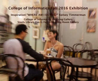 College of Informatics Fall 2016 Exhibition book cover