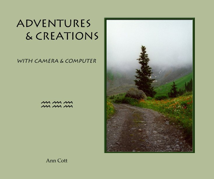 View ADVENTURES & CREATIONS by Ann Cott