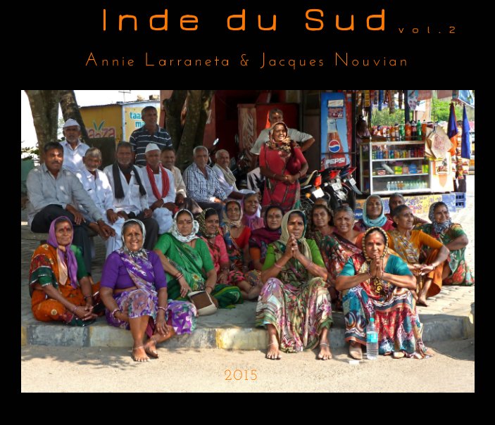 Inde du Sud  vol. 2 - 2015 nach Jacques Nouvian, Annie Larraneta anzeigen