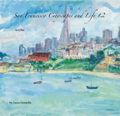 San Francisco Cityscapes and Life #2 Acrylics book cover