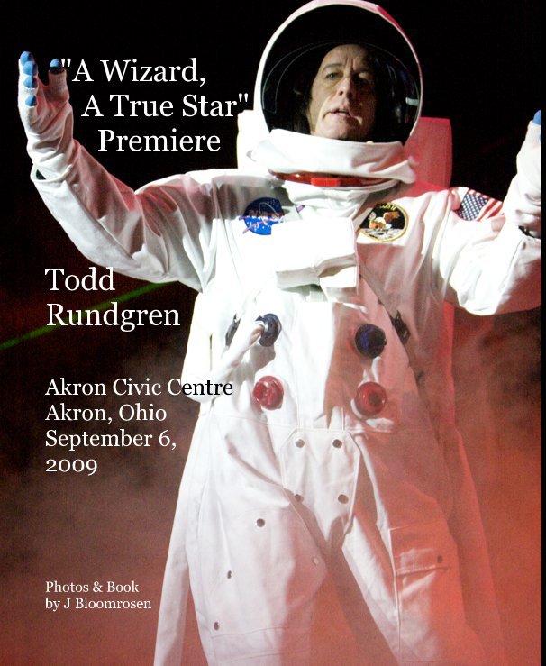 View "A Wizard, A True Star" Live in Akron - Night #1 by Photos & Book by J Bloomrosen
