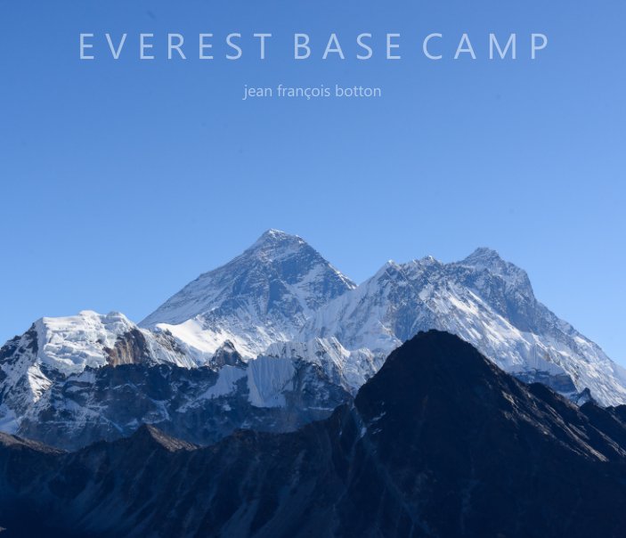 View Everest Base Camp by Jean-François Botton