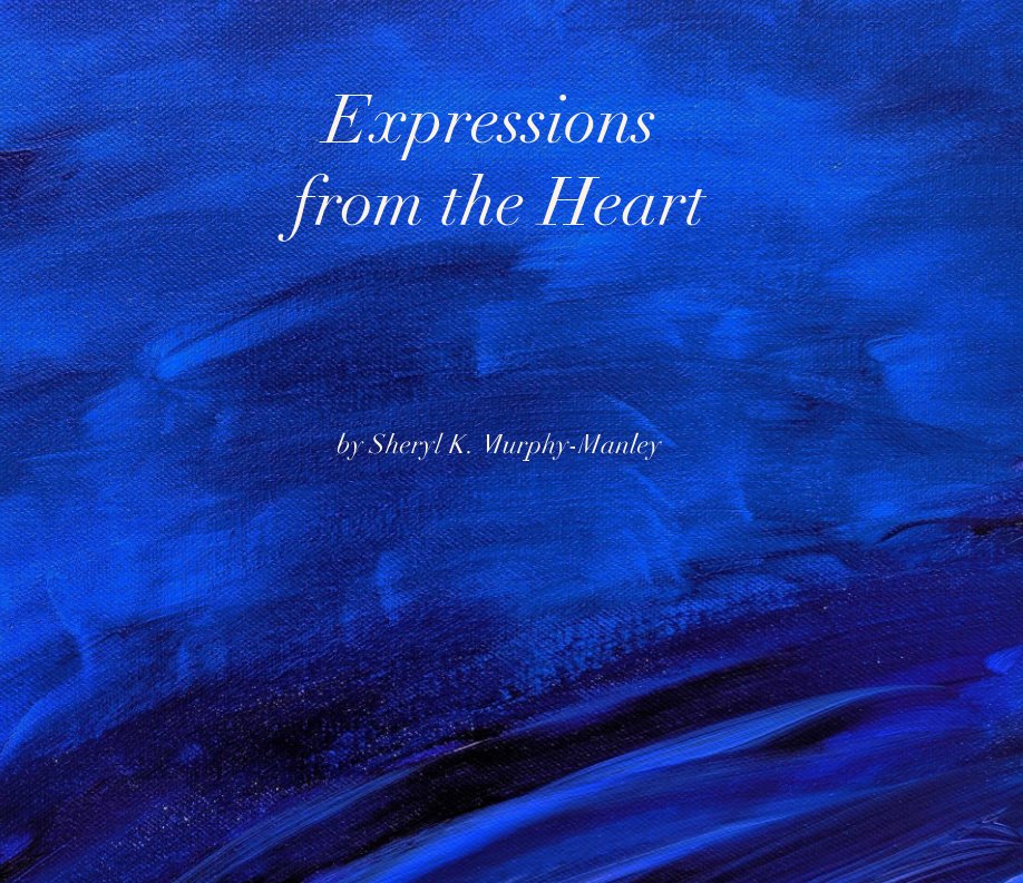 Bekijk Expressions from the Heart op Sheryl K. Murphy-Manley
