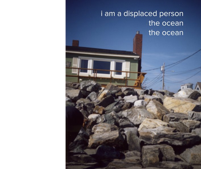 View i am a displaced person the ocean the ocean by anna camille rutenbeck