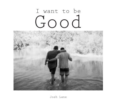 I want to be Good book cover
