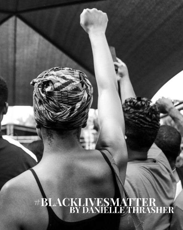 View #BLACKLIVESMATTER by Danielle Thrasher
