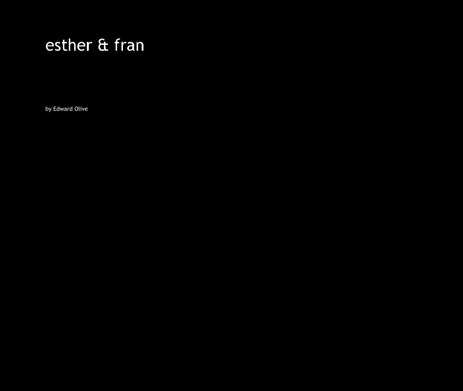 Visualizza esther & fran di Edward Olive