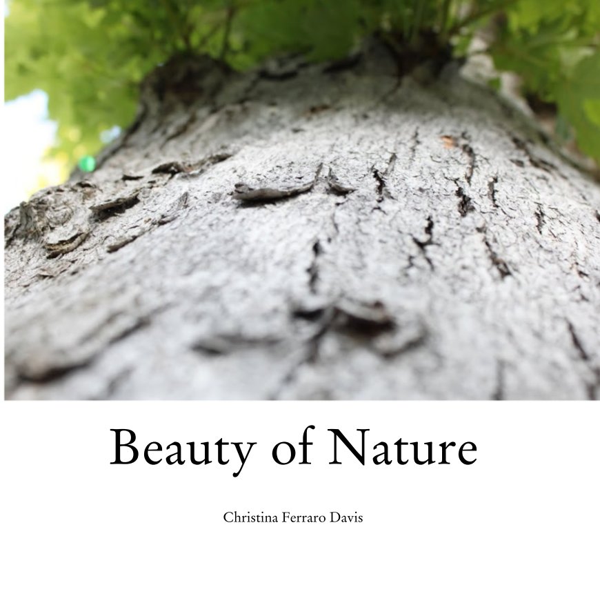 View Beauty of Nature by Christina Ferraro Davis