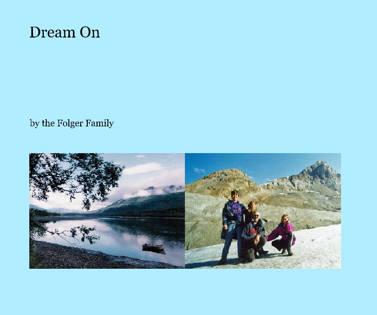 View Dream On by the Folger Family