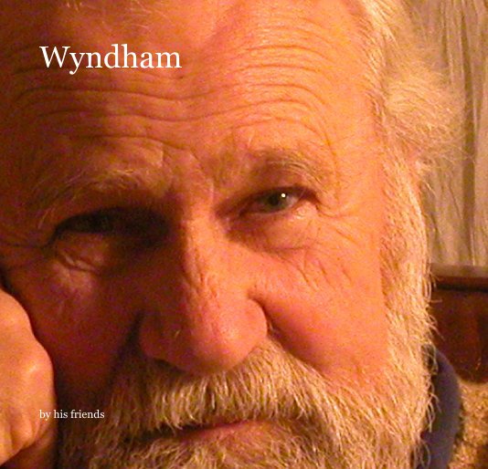 Wyndham nach his friends anzeigen