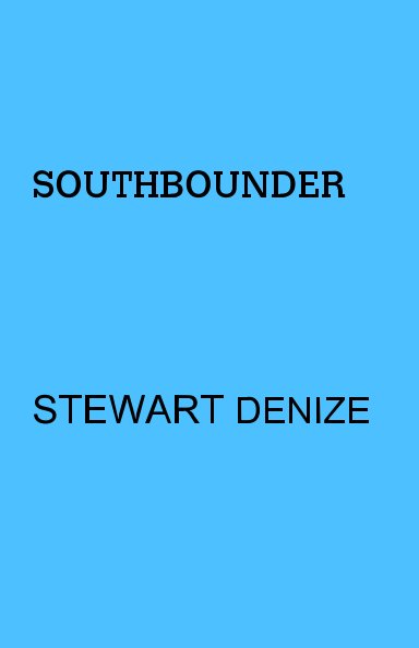 View Southbounder by Stewart Denize