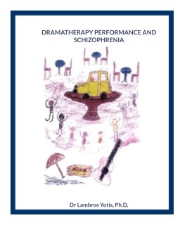 DRAMATHERAPY PERFORMANCE AND SCHIZOPHRENIA book cover