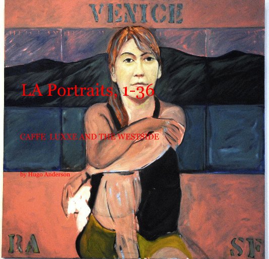 Ver LA Portraits, 1-36 por Hugo Anderson