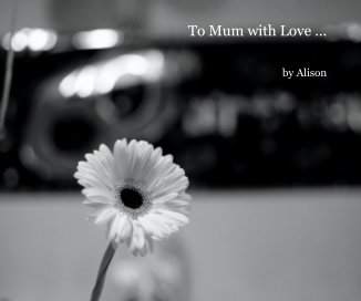 To Mum with Love ... book cover