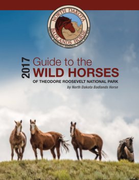 Look at date-2017 Guide To The Wild Horses of Theodore Roosevelt National Park book cover