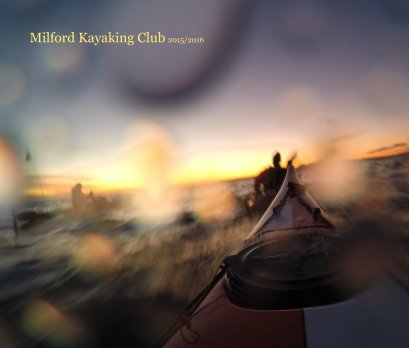 Milford Kayaking Club 2015/2016 book cover