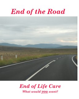End of the Road - End of Life Care book cover