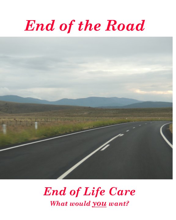 View End of the Road - End of Life Care by Hayley Horsfall