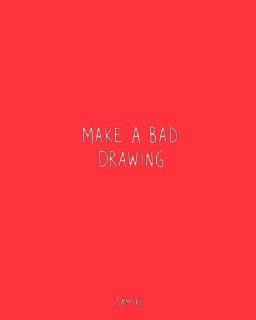 Make a Bad Drawing book cover